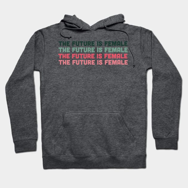 The Future is Female - Pink and Green Hoodie by TheWildOrchid